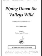 Piping Down The Valleys Wild - Satb A Cap by Dvorak Robert James for SATB