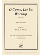 O Come Let Us Worship - Satb-org by Alviani Henry for SATB