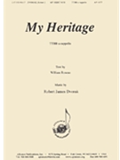 My Heritage - Ttbb A Cap by Dvorak Robert James for TTBB