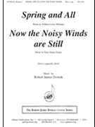 Now The Noisy Winds Are Still & Spring And All - Ssa A Cap by Dvorak Robert James for SSA