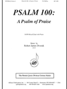 Psalm 100: A Psalm of Praise by Dvorak Robert James for SATB and Piano