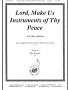 Lord Make Us Instruments of Thy Peace by Evans Hal for SAB