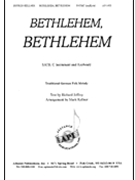 Bethlehem Bethlehem - Satb by Jeffrey Richard for SATB