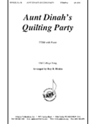 Aunt Dinahs Quilting Party - Ttbb-pno by Hinkle Roy B. for TTBB