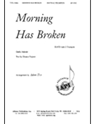 Morning Has Broken - Satb-2 Trpts by - Tice Adam - for SATB