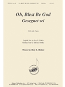 Oh Blest Be God/gesegnet Sei - Ssa-pno by Hinkle Roy B. for SSA
