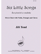 Six Little Songs/sest Pisnicek Ze Studanky by for SSAA