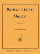 Born In A Lowly Manger-fr Cantata A Savior - Sop by for