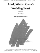 Lord Who At Canas Wedding Feast - Ssa-org by - Machan James - for SSA