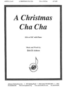 A Christmas Cha Cha - Ssa Or Ssc-pno by Ashton Bob for SSA