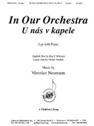 In Our Orchestra/u Nas V Kapele - 2-pt-pno by Neumann Veroslav for 2-Part