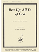Rise Up All Ye Of God - Col. 3:1 - Sab-pno by Ashton Bob for SAB