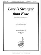 Love is Stronger than Fear - from The Edgewood College Story by Martin Phil for SATB and Piano