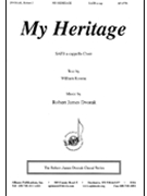 My Heritage by Dvorak Robert James for SATB a cappella