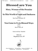 Blessed are You Mary Woman of the Promise You Come to Us in Blessed Ways by Ezoe Magdalena for Unison and Piano