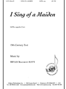 I Sing Of A Maiden by Hays Bryan Beaumont for SATB a cappella