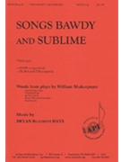 Songs Bawdy And Sublime - Ssatb A Cap by Hays Bryan Beaumont for SATB