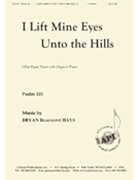 I Lift Mine Eyes Unto The Hills by Hays Bryan Beaumont for 2-Part