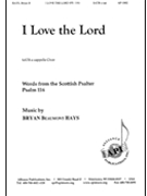 I Love the Lord by Hays Bryan Beaumont for SATB a cappella