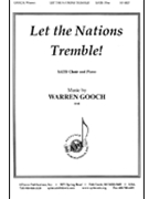 Let The Nations Tremble - Satb by Warren Gooch for SATB