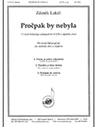 Procpak By Nebyla (3 Czech Fkgs) - Satb A Cap by Lukas Zdenek for SATB