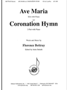 Ave Maria and Coronation Hymn by Bettray Florence - Smisek Anita - for SSA and 2-part /pn