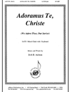 Adoramus Te Christe - Satb-pno by Ashton Bob for SATB