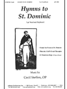 Hymns To St Dominic by Steffen Cecil for SSA