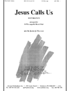 Jesus Calls Us - Restoration - Satb A Cap by Machan James for SATB