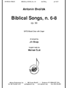 Biblical Songs #6 - 8 by Dvorak Antonin - Strejc Jiri - for SATB
