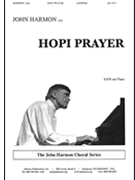 Hopi Prayer - Satb-pno by Harmon John for SATB
