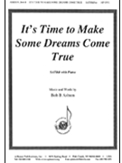 Its Time To Make Some Dreams - Satbb-pno by Ashton Bob for SATB