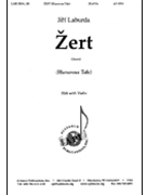 Zert (Humorous Tale) by Laburda Jiri for SSA (W/violin)
