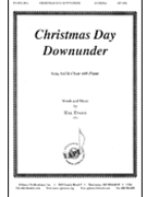 Christmas Day Downunder - Solo Satb-pno by Evans Hal for SATB