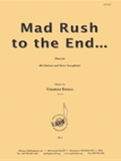 Mad Rush To The End - Clt & T Sax Duet by for