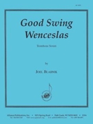 Good Swing Wenceslas - Trbn 6 - by for