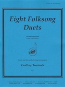 Eight Folksong Duets - Bb Instr (trp Clt Tsax) by for