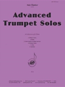 Advanced Trumpet Solos By Amy Dunker - 6 by for