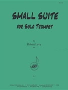 Small Suite For Solo Trumpet - Levy by for