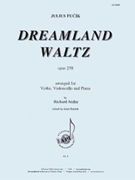 Dreamland - Waltz For Vln Vc & Pno by for