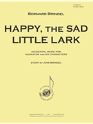 Happy The Sad Little Lark - Narr-chbr Orch by for