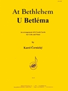 At Bethlehem/u Betlema - Vc-pno (6 Cz Carols) by for