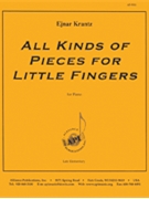 All Kinds Of Pieces For Little Fingers by Krantz Ejnar for