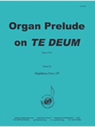 Organ Prelude On Te Deum by for