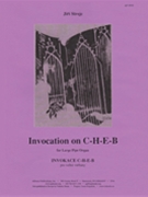 Invocation C-h-e-b For Organ - by for