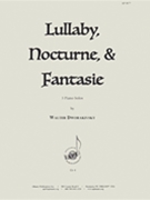 Lullaby Nocturne & Fantasie - Pno by Dworakivsky Walter for