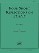 Four Short Reflections On Slane - Organ by for