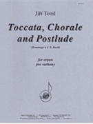 Toccata Chorale & Postlude (homage To J S Bach) by for