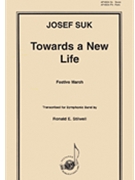 Towards A New Life by Suk Josef - Stilwell R - for Concert March