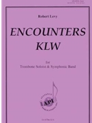 Encounters KLW - for Trombone Solo and Band